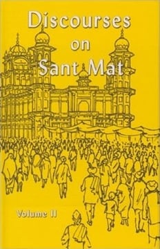 Discourses on Sant Mat II